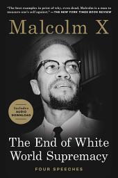 Icon image The End of White World Supremacy: Four Speeches