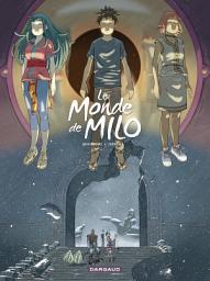 Icon image Le Monde de Milo - Tome 8 - La terre sans retour 1/2