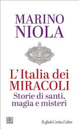 Icon image L'Italia dei miracoli: Storie di santi, magia e misteri