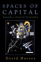 Icon image Spaces of Capital: Towards a Critical Geography