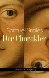 Icon image Der Charakter (Motivation & Erfolg Reihe)