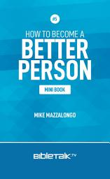 Icon image How to Become a Better Person
