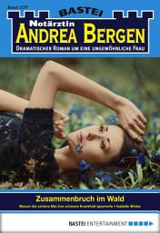Icon image Notärztin Andrea Bergen 1277: Zusammenbruch im Wald