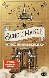 Icon image Scholomance – Die Goldenen Enklaven: Das furiose Finale der Dark-Fantasy-Trilogie