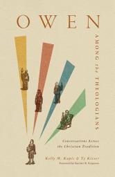 Icon image Owen Among the Theologians: Conversations Across the Christian Tradition