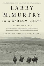 Icon image In a Narrow Grave: Essays on Texas