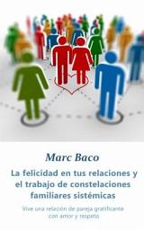Icon image La felicidad en tus relaciones y el trabajo de constelaciones familiares sistémicas