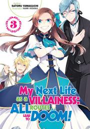 Icon image My Next Life as a Villainess: All Routes Lead to Doom!: My Next Life as a Villainess: All Routes Lead to Doom! Volume 3