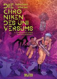 Icon image Die Chroniken des Universums. Band 3: Fragmente einer ewigen Kindheit