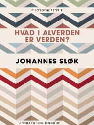Icon image Hvad i alverden er verden?