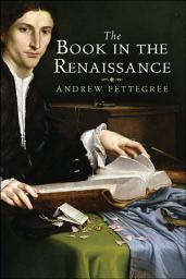 Icon image The Book in the Renaissance