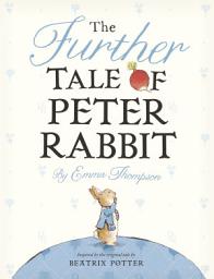 Icon image The Further Tale of Peter Rabbit