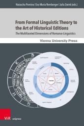 Icon image From Formal Linguistic Theory to the Art of Historical Editions: The Multifaceted Dimensions of Romance Linguistics