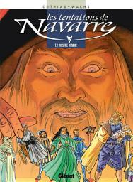 Icon image Les Tentations de Navarre: Les Tentations de Navarre T01