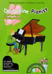 Icon image Der kleine Pianist spielt und singt Frühlingslieder: Das singende Klavierbüchlein