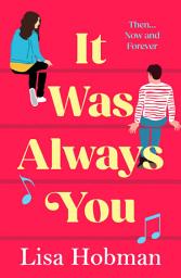 Icon image It Was Always You: A second chance, romantic read from Lisa Hobman