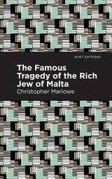 Icon image The Famous Tragedy of the Rich Jew of Malta