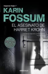 Icon image El asesinato de Harriet Krohn (Inspector Sejer 7)