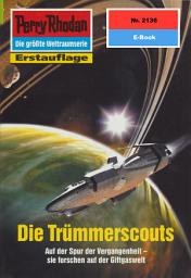 Icon image Perry Rhodan 2136: Die Trümmerscouts: Perry Rhodan-Zyklus "Das Reich Tradom"