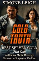Icon image Cold Truth: A Steamy Mafia Revenge Thriller