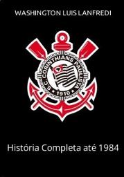 Icon image Meu Corinthians: História Completa até 1984