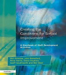 Icon image Creating the Conditions for School Improvement: A Handbook of Staff Development Activities, Edition 2