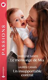Icon image Le mensonge de Mia - Un insupportable contrat