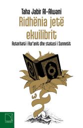 Icon image Albanian: Reviving the Balance: The Authority of the Qur’an and the Status of the Sunnah