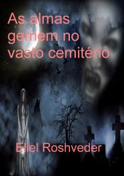 Icon image As almas gemem no vasto cemitério