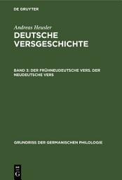 Icon image Der frühneudeutsche Vers. Der neudeutsche Vers