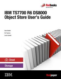 Icon image IBM TS7700 R6 DS8000 Object Store User's Guide