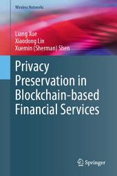 Icon image Privacy Preservation in Blockchain-based Financial Services