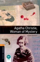 Icon image Oxford Bookworms Library Level 2: Agatha Christie, Woman of Mystery