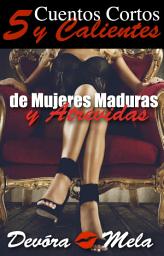 Icon image 5 Cuentos Cortos y Calientes de Mujeres Maduras y Atrevidas