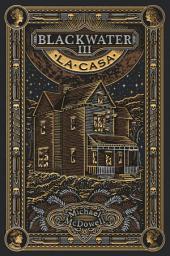 Icon image BLACKWATER III. La casa