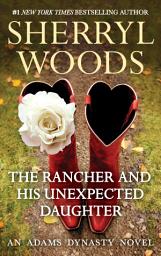 Icon image The Rancher and His Unexpected Daughter