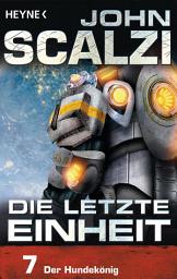 Icon image Die letzte Einheit, Episode 7: - Der Hundekönig