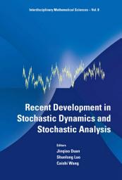 Icon image Recent Development in Stochastic Dynamics and Stochastic Analysis