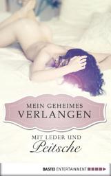 Icon image Mit Leder und Peitsche - Mein geheimes Verlangen