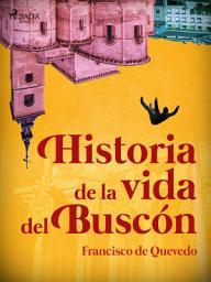 Icon image Historia de la vida del buscón
