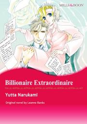 Icon image BILLIONAIRE EXTRAORDINAIRE: Mills & Boon Comics