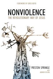 Icon image Nonviolence: The Revolutionary Way of Jesus