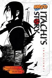 Icon image Naruto Novels: Naruto: Itachi's Story, Vol. 1