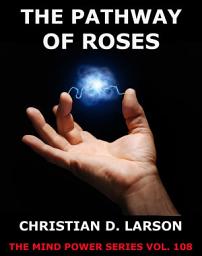 Icon image The Pathway Of Roses (Annotated Edition)