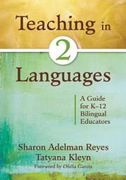 Icon image Teaching in Two Languages: A Guide for K–12 Bilingual Educators