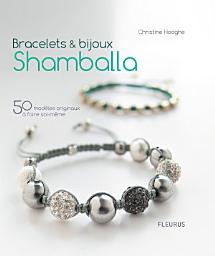 Icon image Bracelets & bijoux Shamballa: 50 modèles originaux à faire soi-même