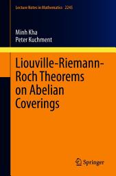 Icon image Liouville-Riemann-Roch Theorems on Abelian Coverings