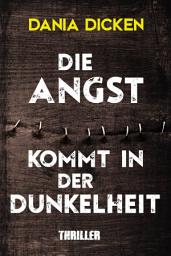 Icon image Die Angst kommt in der Dunkelheit