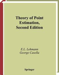 Icon image Theory of Point Estimation: Edition 2