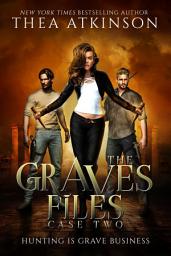 Icon image Graves Files Case Two: a vampire hunter novella